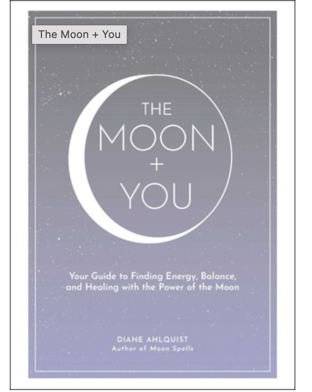 The Moon + You: Your Guide to Finding Energy, Balance, and Healing with the Power of the Moon
